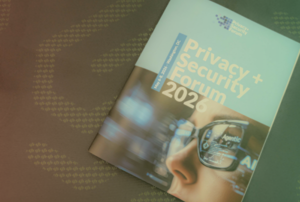 Privacy and Security Forum Spring 2026 Recap Privacy Teams Are Being Asked to Prove Consent Enforcement